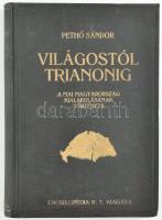 Pethő Sándor: Világostól Trianonig. A mai Magyarország kialakulásának története. A földrajzi részt írta Fodor Ferenc. Bp., 1925, Enciklopédia Rt., VIII+324+4 p. Harmadik kiadás. Kiadói egészvászon-kötés, foltos, kissé kopott borítóval, foltos lapélekkel.