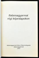 Balassagyarmat régi képeslapokon. Szerk.: Ács Zsuzsanna, Vas Ágnes. Balassagyarmat, 2015, Balassagya...