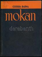 Csorba Barna: A Mokan. A Miskolci ellenállási mozgalom harcaiból. Miskolc, 1964., MHS Borsod m. Elnöksége. Kiadói papírkötés, kissé kopott borítóval, volt könyvtári példány.