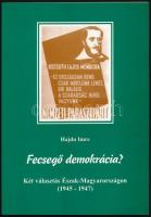 Hajdu Imre: Fecsegő demokrácia? Két választás Észak-Magyarországon. (1945-1947.) Források az 1945-ös és 1947-es választásokhoz. Miskolc, 1998., Hajdu-Vinpress. Kiadói papírkötés.