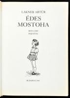 2 db Lakner Artúr: Édes mostoha, Édes mostohatestvérek Róna Emy rajzaival. Bp., 1984 Móra. Kiadói ka...