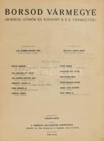 Borsod vármegye. (Borsod, Gömör és Kishont k. e. .e vármegyék.) I. rész: Borsod vármegye és népesség...