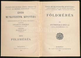 Petrovácz Gyula: Földmérés. Építő munkavezetők könyvtára XXVI. kötet. Bp., 1914, Ifj. Nagel Ottó, 12...