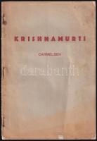cca 1940 Rom Landau: Krishnamurti Carmelben. hn., ény., nyn., foltos, kissé szakadt borítóval, 20 p.   Dzsiddu Krishnamurti (1895-1986) indiai filozófus, író, teozófus és spirituális tanító.