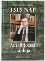Marinovich Endre: 1315 nap. Antall József naplója. Bp., 2003, Éghajlat. Kiadói kartonált papírkötés, jó állapotban.