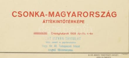cca 1939 Csonka-Magyarország áttekintő térképe (Országhatárok 1939. ápr. 4-én). 1 : 750.000, M. Kir....