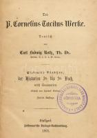 Des P. Cornelius Tacitus Werke. Deutsch von Carl Ludwig Roth, Th. Dr. Siebentes Bändchen, der Historien 1s bis 5s Buch, nebst Summarien. Zweite Auflage. Stuttgart, 1868, Hoffmansche Verlags-Buchhandlung, 292 p. Német nyelven. Könyvkötői, aranyozott gerincű félvászon-kötés, sérült gerinccel, kissé sérült, kopott borítóval. A Magyarországi Symbolikus Nagypáholy könyvtára intézményi bélyegzőkkel.