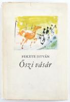 Fekete István: Őszi vásár. Bartha László illusztrációival. Bp., 1962., Magvető. Első kiadás. Kiadói félvászon-kötés, kiadói kissé szakadt papír védőborítóban.