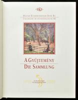 Magyar Külkereskedelmi Bank - A gyűjtemény / Die Sammlung; Krónika / Die Chronik. Szerk.: Horváth Gy...