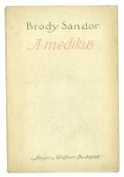 Bródy Sándor: A medikus. Életkép 3 felvonásban. Bp., 1911., Singer és Wolfner, 132 p. Első kiadás. Kiadói papírkötés, kissé foltos borítóval.