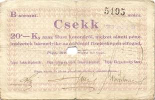 Pápa 1919. "Pápai csekk" 10K (2x), 20K (2x) lyukasztással érvénytelenítve T:III-,III-/IV