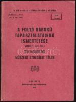 1942 A folyó háború tapasztalatainak ismertetése. Téli hadműveletek. Bp., 1942. Attila. Kiadói papírkötésben