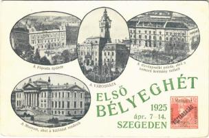 1925 Szeged, Első Bélyeghét Szegeden 1925. április 7-14. Főposta épülete, Múzeum, ahol a kiállítást rendezik, Városháza, Törvényszéki palota, ahol a nemzeti kormány székelt. Nyomatott Zachariás György Mars grafikai műintézetében + 1925 Bélyegkiállítás Szeged So. Stpl. (Rb)