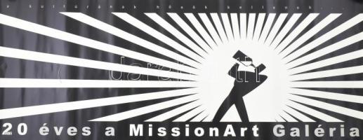 2010. 20 éves a MissionArt Galéria plakát, kisebb gyűrődésekkel. 98x39 cm