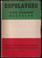 Dopolavoro az olasz szabadidő mozgalom. Bp., én. (cca 1938), Budapest Székesfőváros Iskolánkívüli Népművelési Bizottsága, 118+2 p.+8 t. Fekete-fehér fotókkal. Kiadói papírkötés.