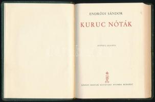 Endrődi Sándor: Kuruc nóták. Bp,[1935], Kir. M. Egyetemi Nyomda, 251 p. Ötödik kiadás. Kiadói kissé kopott aranyozott egészbőr kötés.