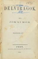 Jókai Mór: Délvirágok. Harmadik kiadás. Pest, 1870. Heckenast. Korabeli félvászon kötésben. sérült címlappal