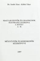 Dr. Szabó Ákos-Kállai Tibor: Magyar festők és grafikusok életrajzi lexikona. Műgyűjtők és kereskedők...