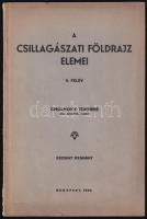 Cholnoky Tiborné: A csillagászati földrajz elemei. II. félév. Bp., 1936. Szerzői. Kiadói papírkötésben 36p.