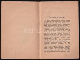 Horváth Kálmán: A tarokkjáték szabályai. Bp. 1930. Fővárosi Nyomda. 34 l. Fűzve, kiadói borítékban