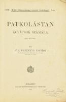 Zimmermann Ágoston, Dr.: Patkolástan kovácsok számára 185 képpel
Budapest, 1916, Pallas Rt. Nyomdáj...