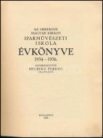 Az Országos Magyar Királyi Iparművészeti Iskola évkönyve. 1934-1936. Szerk.: Helbing Ferenc. Bp., 19...