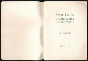Márk Lajos gyűjteményes kiállítása 1907. november. Bp., Légrády. Kiadói piszkos papírkötés, egyébkén...