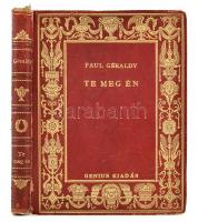 Géraldy, Paul: Te meg én. Ford. Kosztolányi Dezső. Második kiadás. Ford.: Kosztolányi Dezső. Bp. (192?.) Genius. 159 l. Bibliofil aranyozott kiadói egészbőr-kötésben kicsi sérüléssel