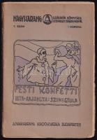 Szini Gyula: Pesti konfetti. Bp., é.n. A Nagyharang kiadóhivatala. 127p. Fűzve. sérült kiadói papírborítóval.