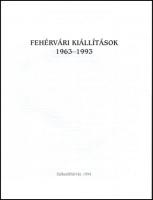 Fülöp Gyula (szerk.): Fehérvári kiállítások 1963-1993. Székesfehérvár, 1994, Szent István Király Múz...