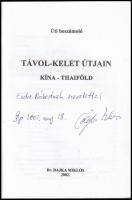 Dr. Dajka Miklós: Távol-Kelet útjain. Kína - Thaiföld. 2002, Dr. Dajka Miklós. DEDIKÁLT! Kiadói papí...