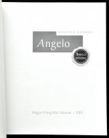 Kincses Károly: Angelo. A magyar fotográfia történetéből 26. Bp., 2007., Magyar Fotográfiai Múzeum. ...