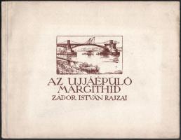 1947 Zádor István (1882-1963): Az ujjáépülő Margithíd. Bp.,1947, Posner, 6 p. + 14 t. Zádor István 14 rajza. Kiadói papírkötés.