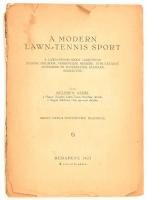 Kelemen Aurél: A modern Lawn-tennis sport. Budapest, 1925, szerző kiadása. Fűzve ,kötés nélkül. egy két lap sérült