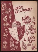 Boldizsár Iván: Miroir de la Hongrie. Kassovits Endrének dedikált! Bp., 1943. Danubia. Kiadói papírkötésben