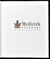 A Mediciek fénykora. Élet és művészet a reneszánsz Firenzében. Kiállítási katalógus. Bp., 2008., Szé...