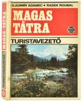 Vladimír Adamec-Radek Roubal: Magas-Tátra. Turistavezető. Bratislava, 1978, Sport. Kiadói kartonált papírkötés, térkép-melléklettel nélkül.