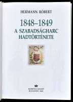 Hermann Róbert: 1848-1849 a szabadságharc hadtörténete. Bp., 2001., Korona. Színes és fekete-fehér k...