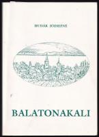 Hudák Józsefné: Balatonakali. DEDIKÁLT! Balatonakali, 1996., Balatonakali Önkormányzat. Fekete-fehér fotókkal illusztrált. Kiadói papírkötés.