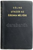 Louis-Ferdinand Céline: Utazás az éjszaka mélyére. Ford.: Hevesi András. Bp.,1934, Nova Irodalmi Intézet, 407+1 p. Első kiadás. Kiadói aranyozott egészbőr-kötés, kissé kopott borítóval. Ritka!