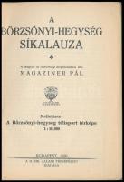 Magaziner Pál: A Börzsönyi-hegység síkalauza. Bp., 1930, M. Kir. Állami Térképészet, 78+2 p. Kiadói ...