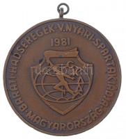 1981. "Baráti Hadseregek V. Nyári Spartakiádja - Magyarország 1981" kétoldalas katonai bronz sport emlékérem, "CSAPAT STILUSUGRÁS III" gravírozással T:1-