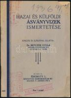 1936 Hazai és külföldi ásványvizek ismertetése. Átnézte és előszóval ellátta: Dr. Benczúr Gyula. Kiadja: Édeskuty L. Ásványvíz kereskedelmi Rt., 16 p. Képes reklámnyomtatvány, kis sérülésekkel, a borítón és az első lapokon kisebb sarokhiánnyal, Tiszteletpéldány pecséttel.