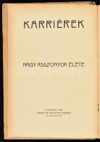 Nagy asszonyok élete. Karriérek. Összegyűjtötte Szikra. Bp., 1912, Singer és Wolfner. Kiadói illuszt...