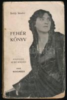 Bródy Sándor: Fehér könyv. 1916. November. Bp.,1916., Szerzői kiadás,(Pallas-ny.), 208 p. Kiadói illusztrált papírkötés, szakadt, kissé sérült borítóval.