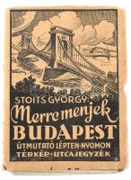 cca 1945-1947 Stoits György: Merre menjek Budapest. Útmutató lépten-nyomon, térkép és utcajegyzék. Bp., Dóczi Sándor-ny., kissé sérült, javított borítóval, de egyébként jó állapotban, térkép: 61x46 cm