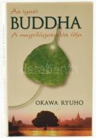 Okawa Ryuho: Az igazi Buddha. A megvilágosodás útja. Ford.: Gálvölgyi Judit. H.n., é.n., Saxum, 157 p. Kiadói kartonált papírkötés, kiadói papír védőborítóban.