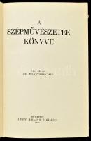 Pesti Hírlap könyvtára. A szépművészetek könyve. Bp., 1940, Pesti Hírlap Rt. Kiadói kissé kopott ara...