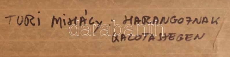 Turi Mihály (1936-2011): Harangoznak Kalotaszegen. Olaj, vászon, jelzett, hátoldalán feliratozott. D...