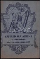 cca 1925 Vágyainknak albuma a Tündérvásár Nagy-Magyarországért hetilap reklámja